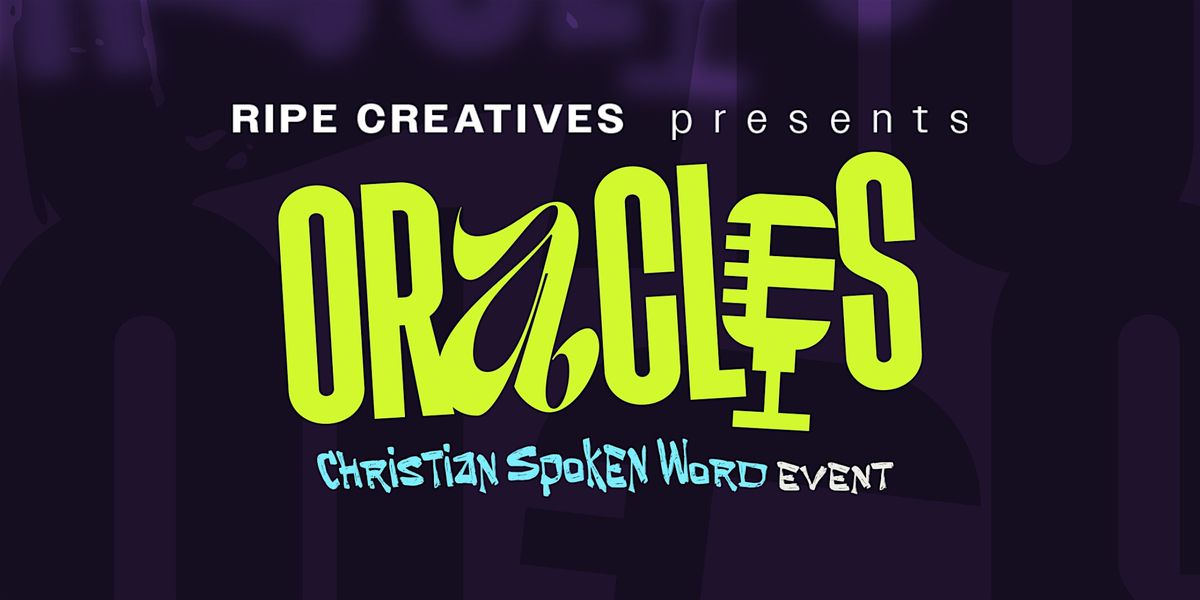 ORACLES \u201826 - Christian Spoken Word Showcase