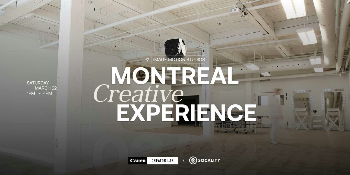 Montreal Creative Experience at Image Motion Studios