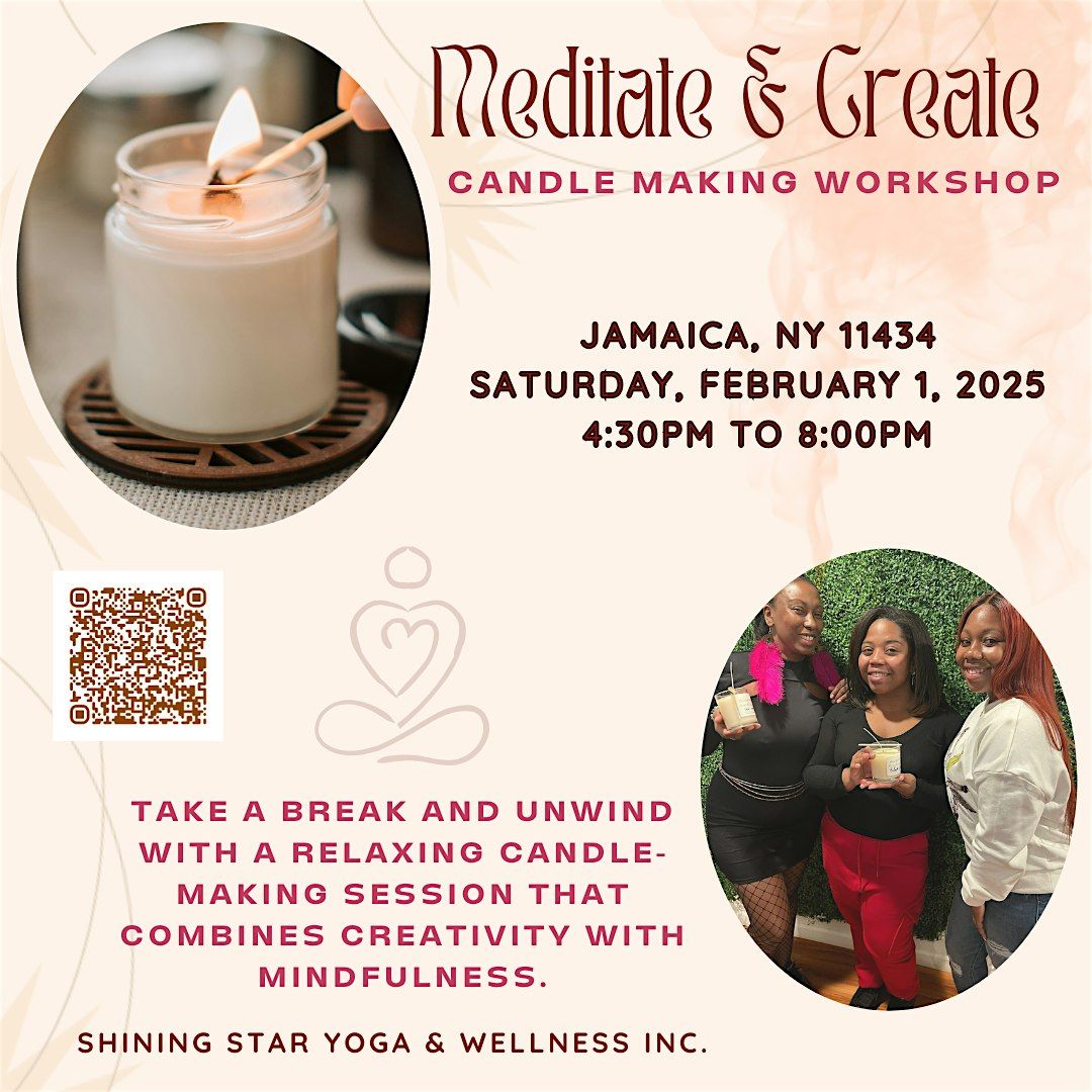 MEDITATE & CREATE ~ CANDLE MAKING SESSION