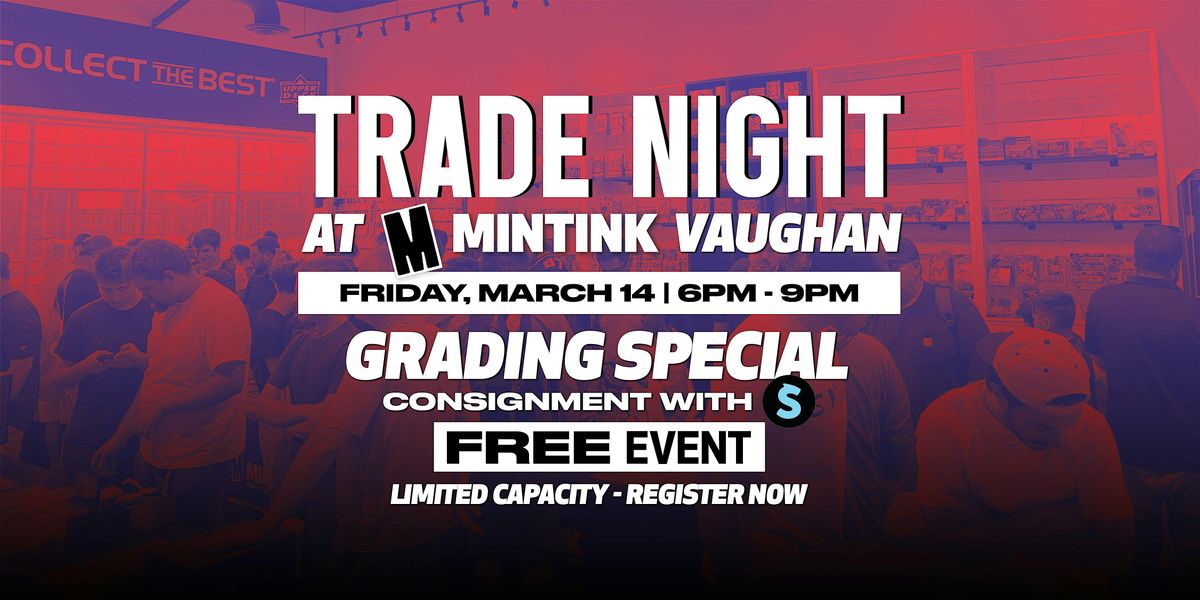 Trade Night at Mintink Vaughan HQ - March 14th