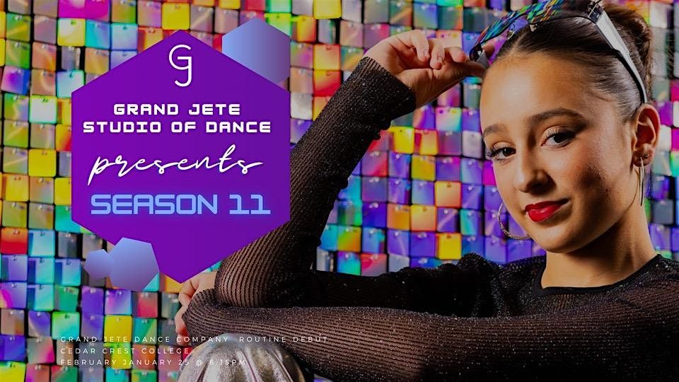 Grand Jete Studio of Dance Presents: Season 11