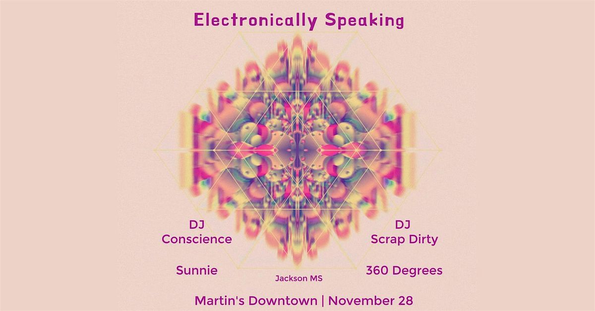 Electronically Speaking: DJ Conscience, Sunnie, DJ Scrap Dirty, 360 Degrees