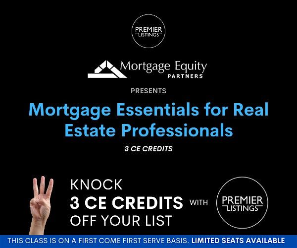 Mortgage Essentials for Real Estate Professionals - 3CE Credit FREE Class!