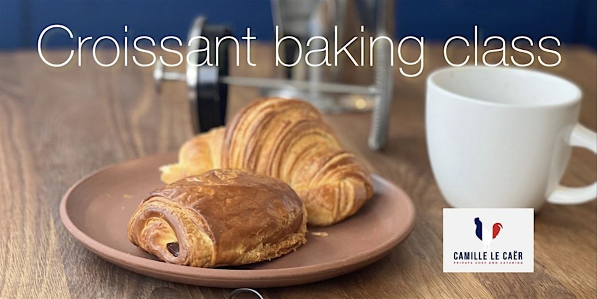 Croissant Masterclass with Chef Camille Le Ca\u00ebr