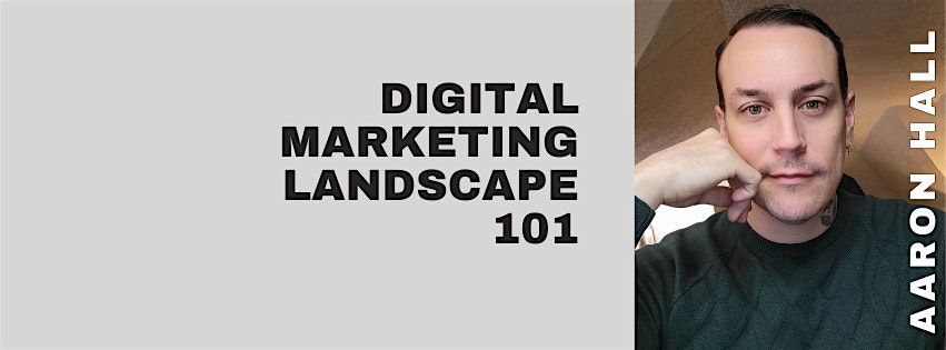 Digital Marketing Landscape 101 x Oakland