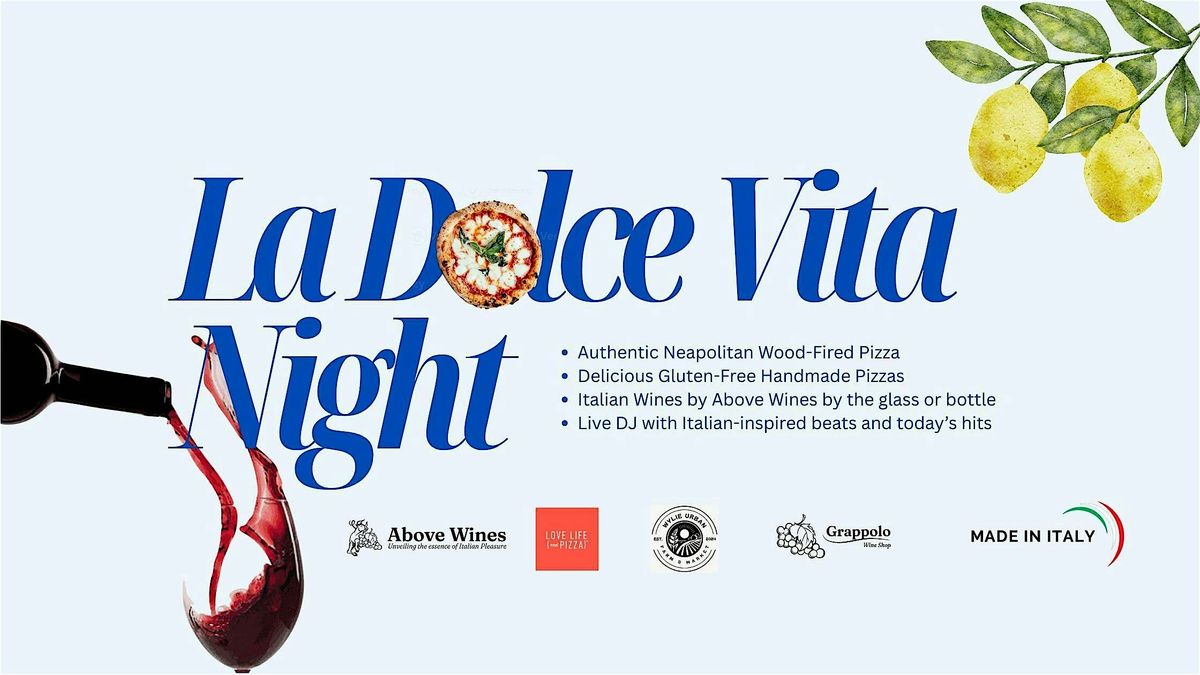 La Dolce Vita Night \u2013 Pizza, Wine & Music Under the Stars