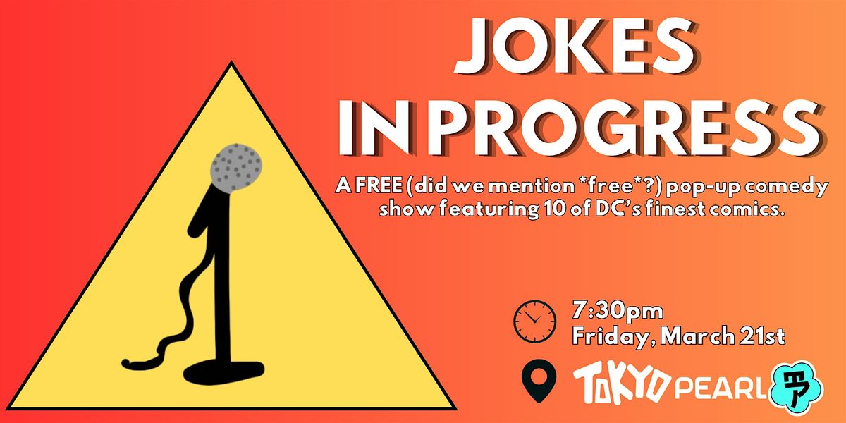 Jokes in Progress: a Pop-up Comedy Show