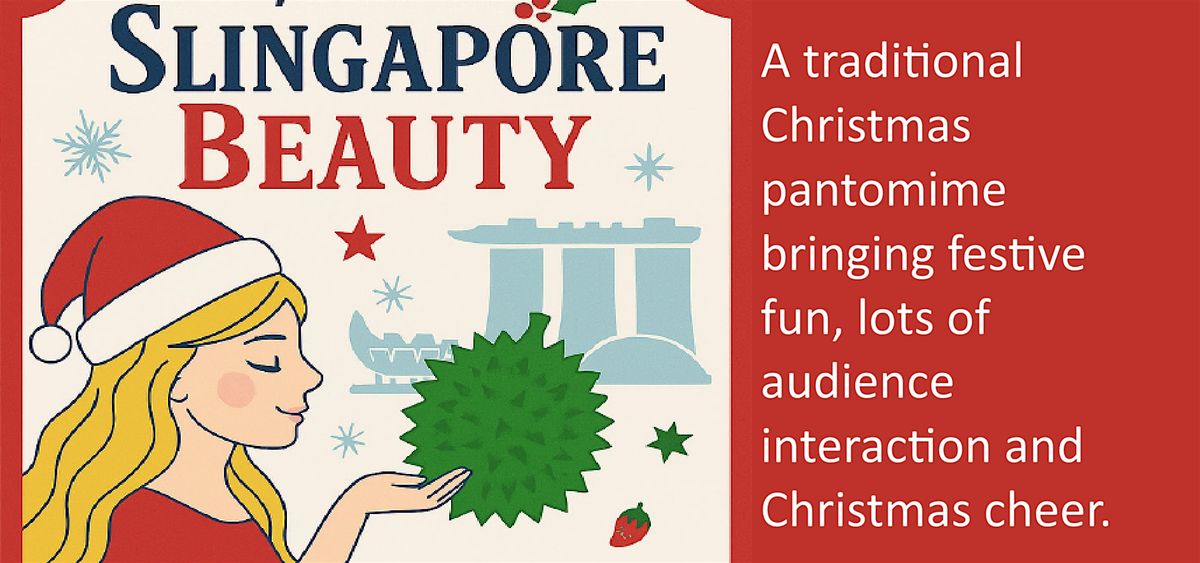 Slingapore Beauty! A Christmas Pantomime