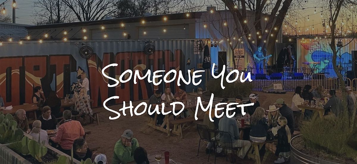Someone You Should Meet