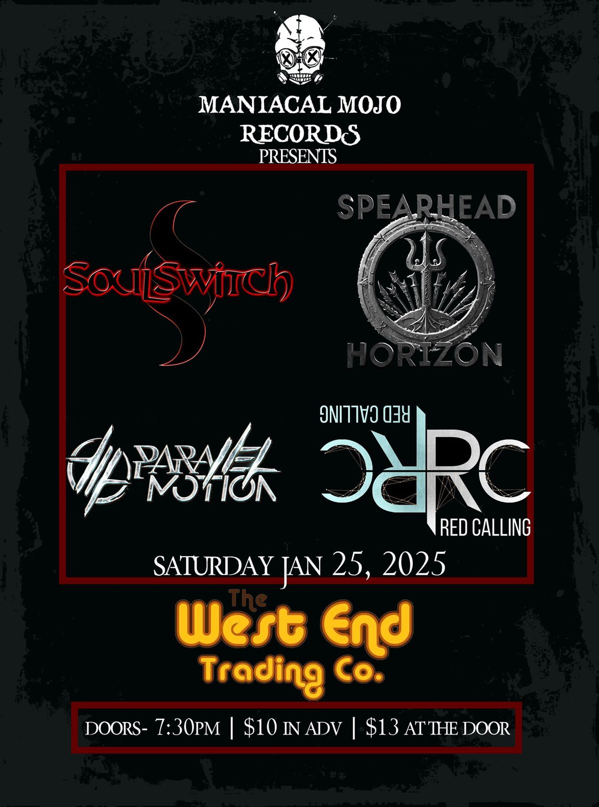 Maniacal Mojo Presents: Soulswitch, Parallel Motion, Spearhead Horizon, and Red Calling