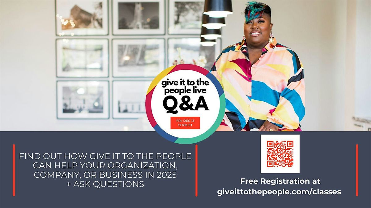 Give It To The People Live Q&A