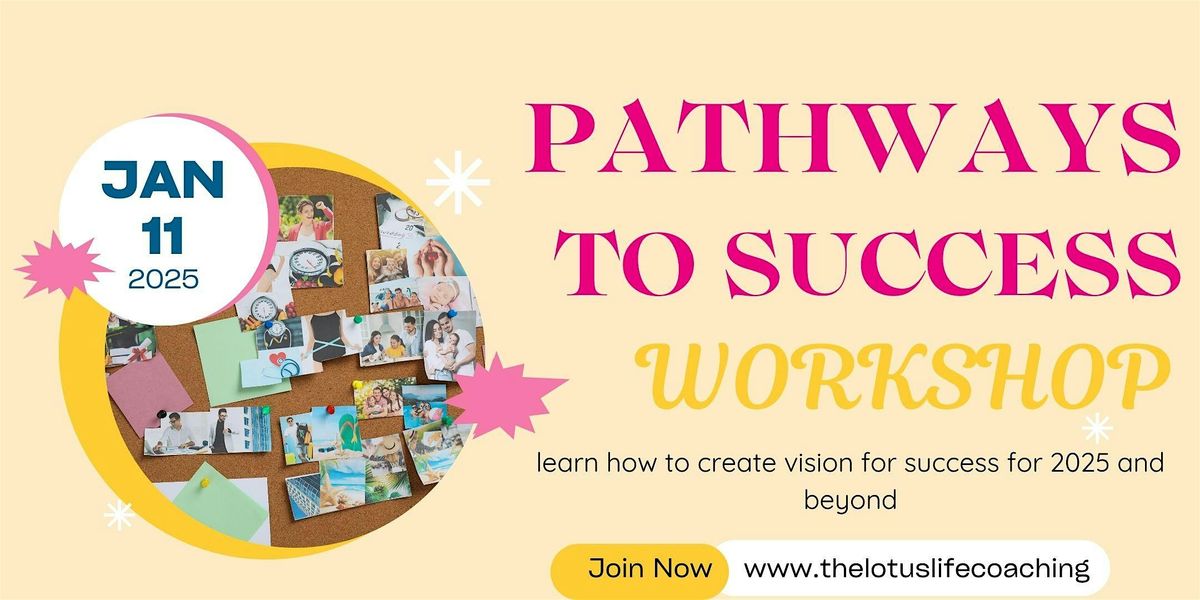 Pathways to Success Vision Workshop