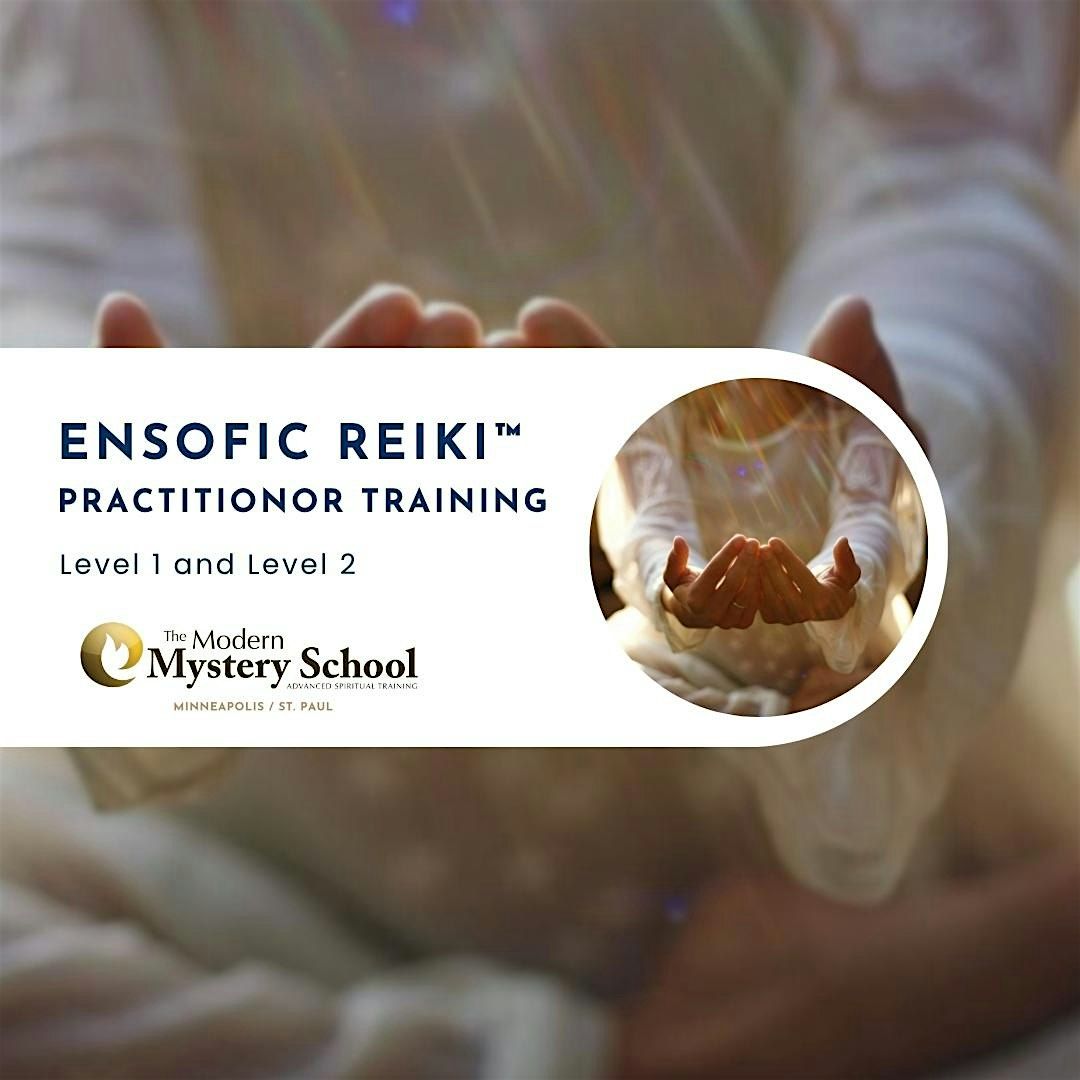 Ensofic Reiki\u2122 Practitioner Training Level 2
