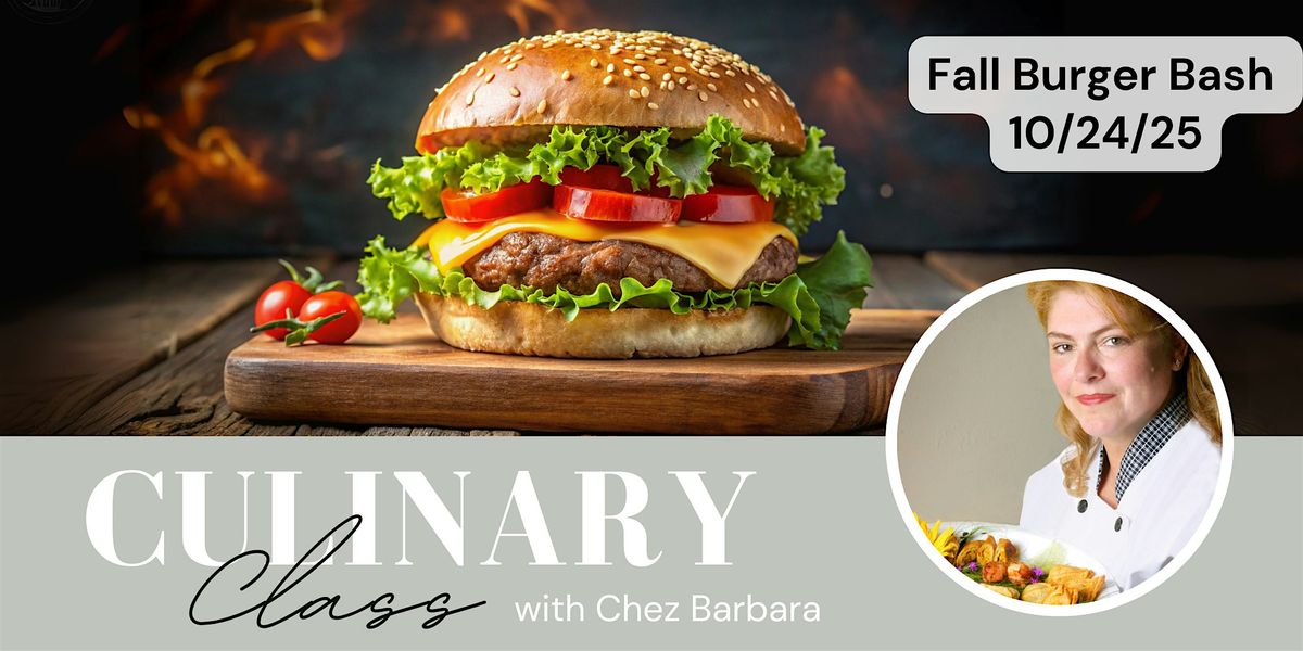 Fall Burger Bash Culinary Class