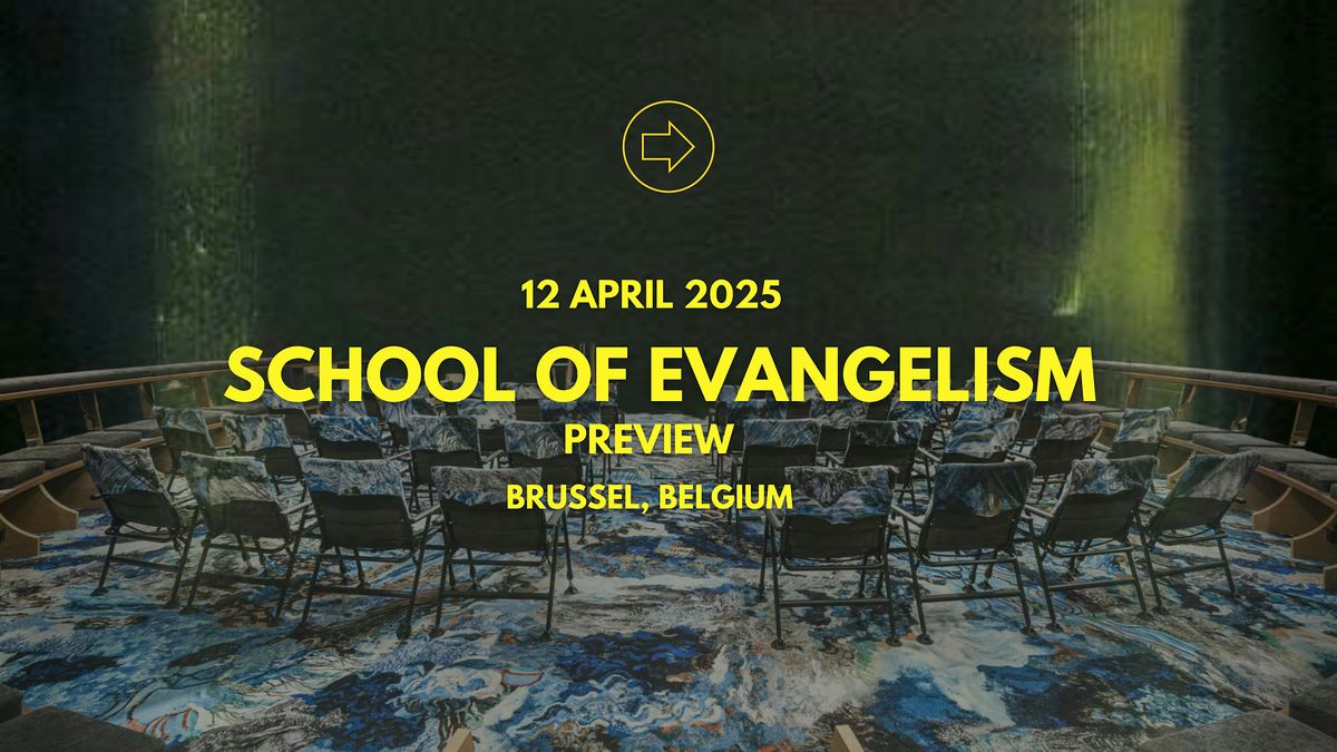 SCHOOL OF EVANGELISM PREVIEW