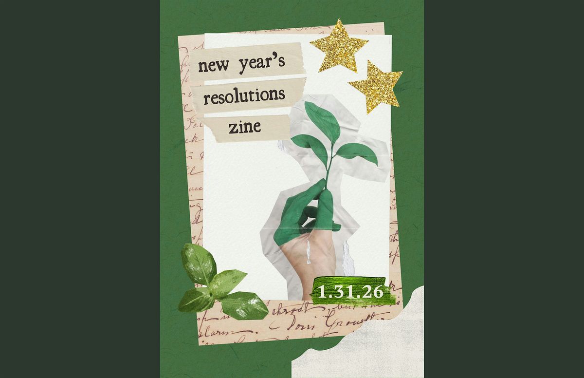 New Year\u2019s Resolution Zine