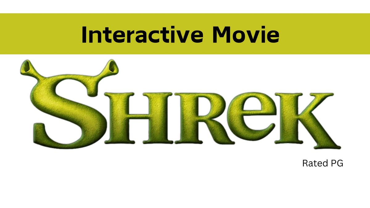 Interactive Movie: Shrek (PG)