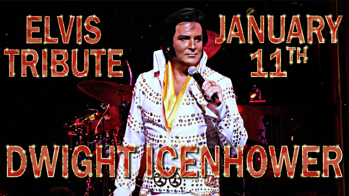 Tribute to Elvis starring Dwight Icenhower