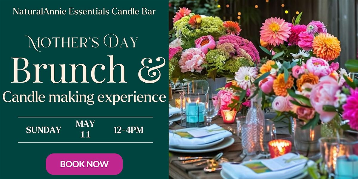 Mother\u2019s Day Candle-Making & Brunch Experience