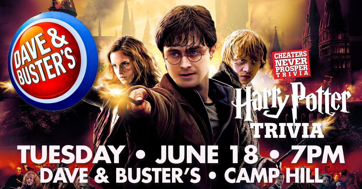 Harry Potter Trivia at Dave & Busters in Camp Hill 