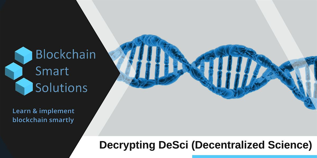 Decrypting DeSci (Decentralized Science) | London