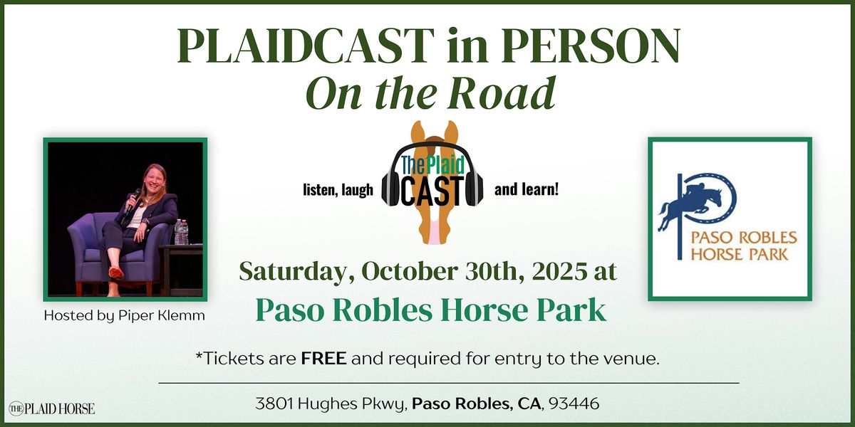 Plaidcast in Person at Paso Robles Horse Park