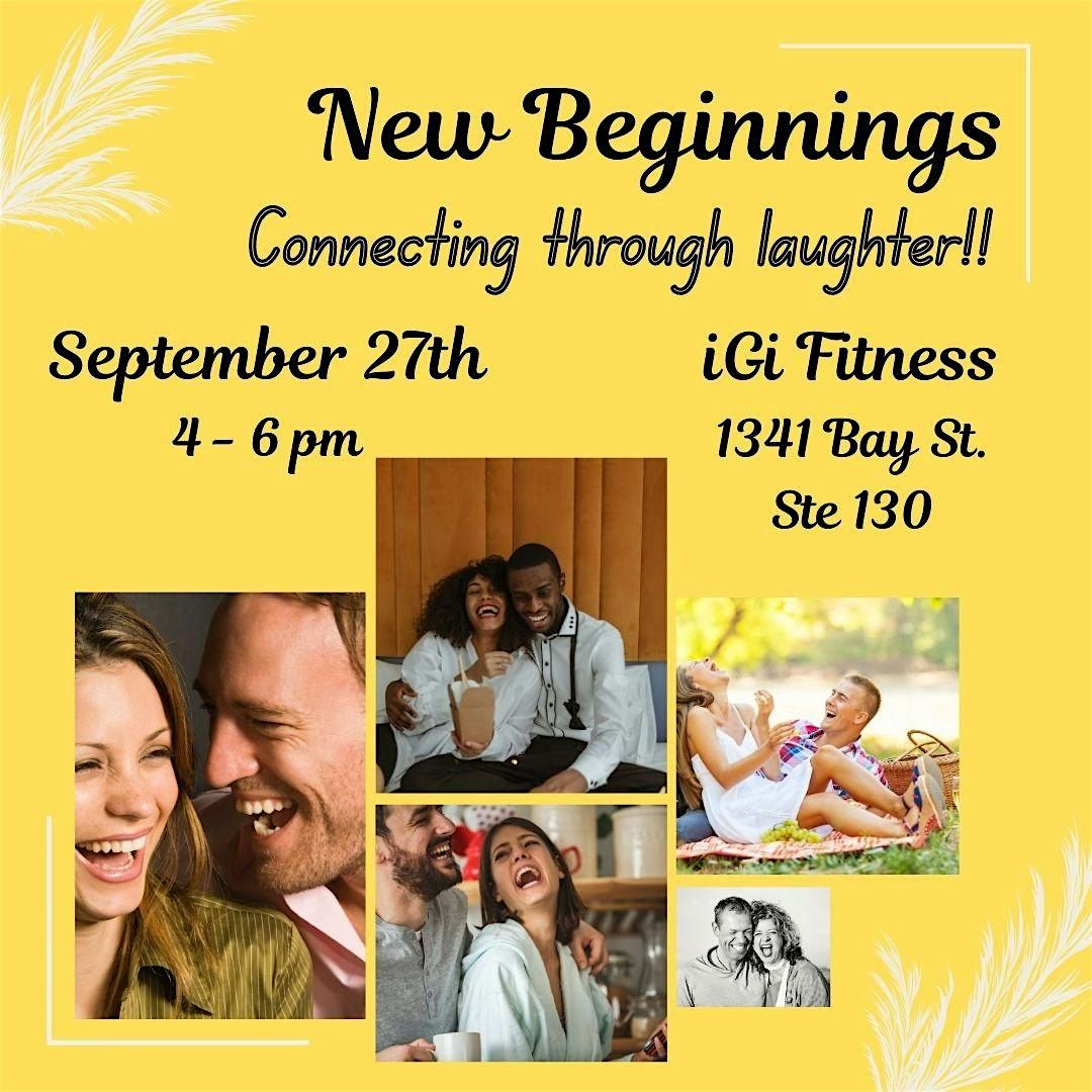 New Beginnings - Connecting Through Laughter