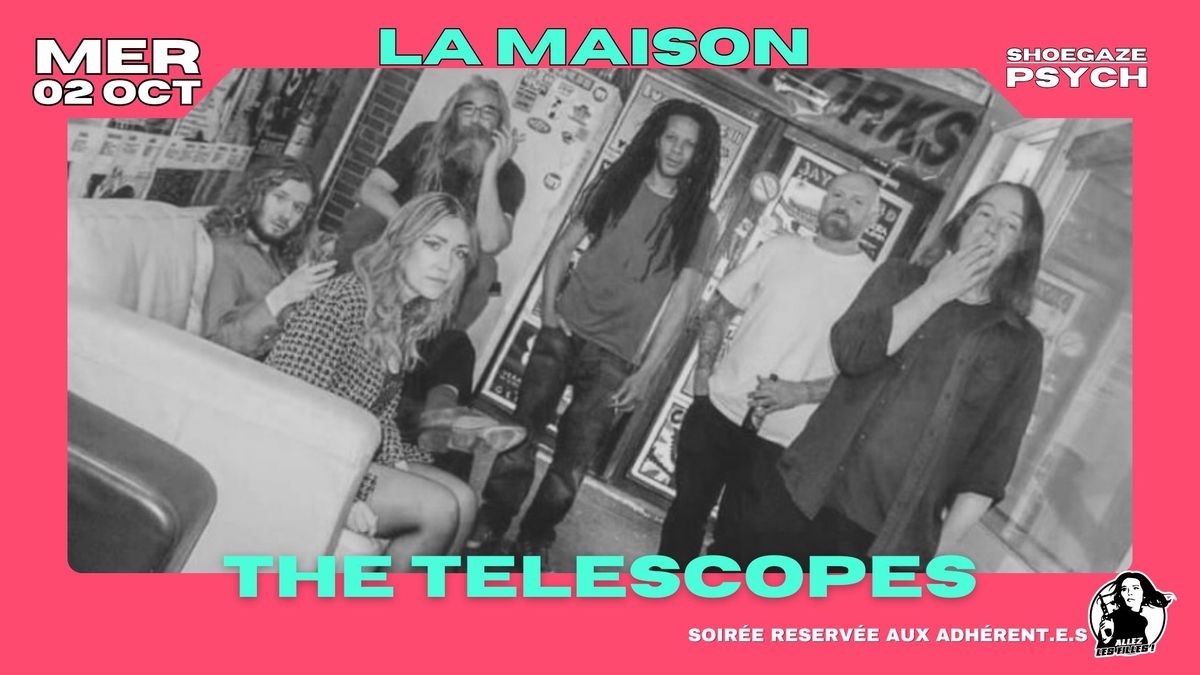 THE TELESCOPES + GUEST \u00e0 La Maison