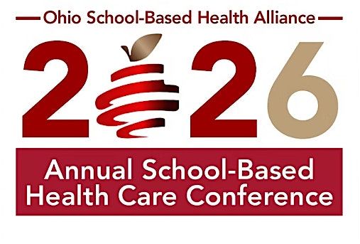 2026 Annual School-Based Health Care Conference: Healthy Kids Learn Better