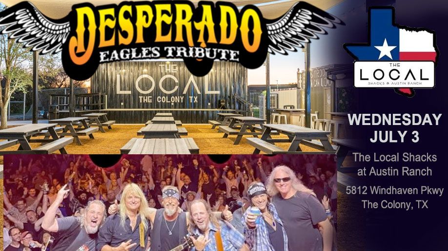 Desperado - Eagles Tribute at The Local Shacks at Austin Ranch