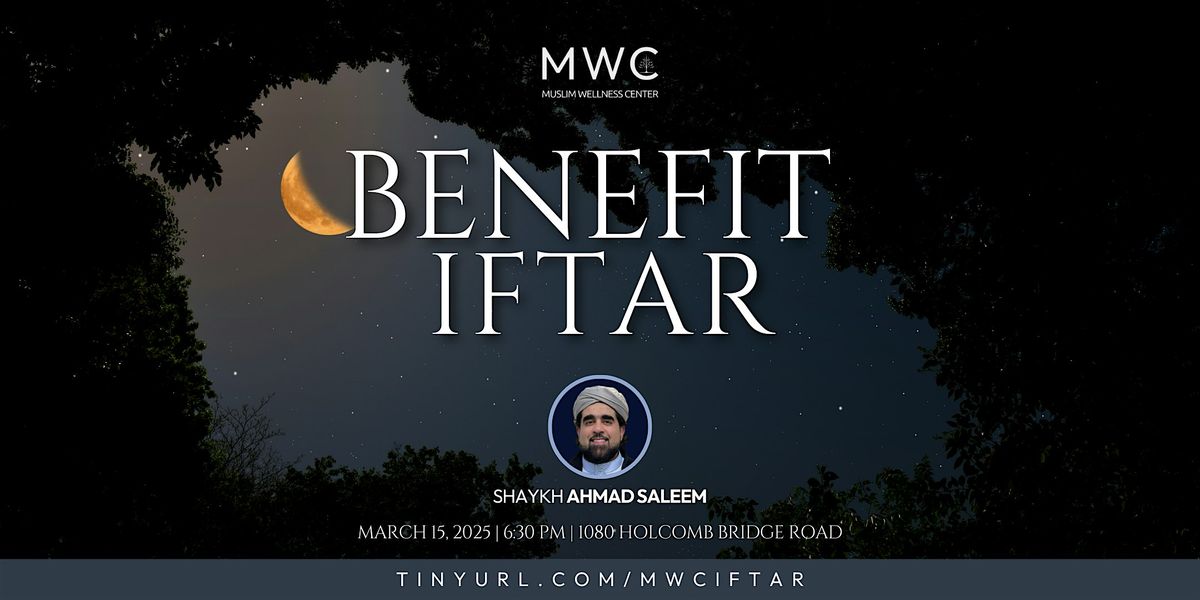 Benefit Iftar \u2013 Hosted by Muslim Wellness Center