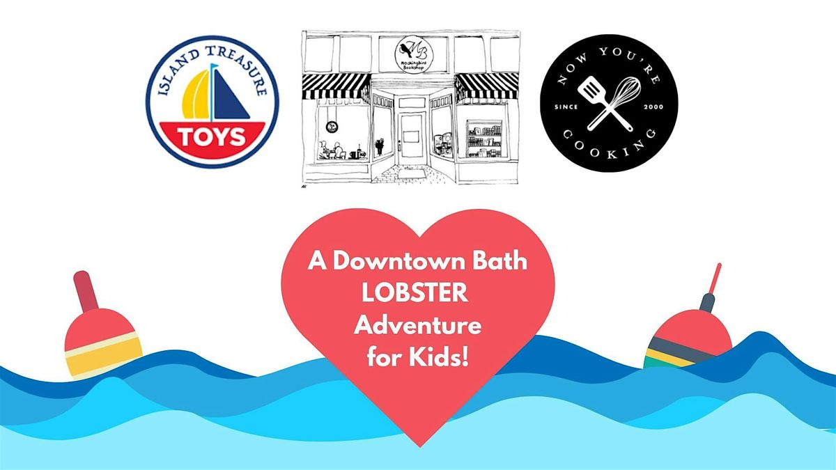 Downtown Bath Lobster Adventure for Kids: Session 2