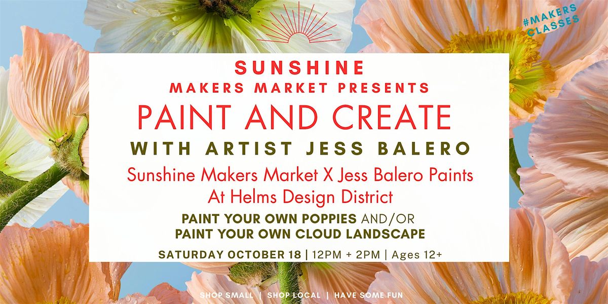 Paint + Create with Artist Jess Balero Sunshine Makers Market X Helms