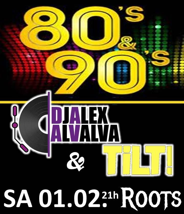 Alex Alvalva & TilT! 80s 90s  @ Roots