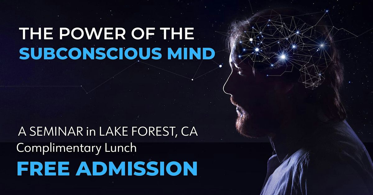 FREE SEMINAR: The Power of the Subconscious Mind