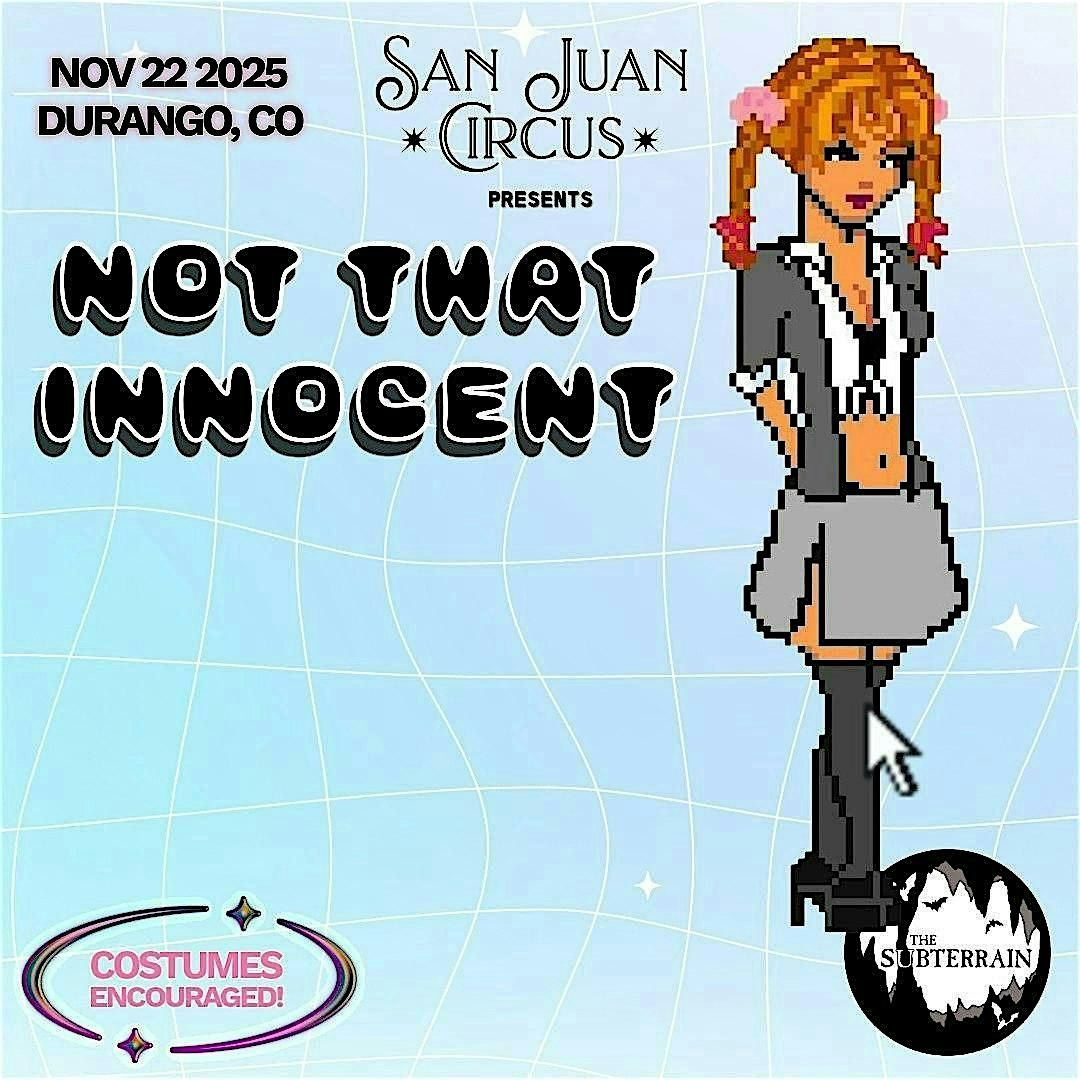 San Juan Circus presents "Not That Innocent", a Y2K Cabaret