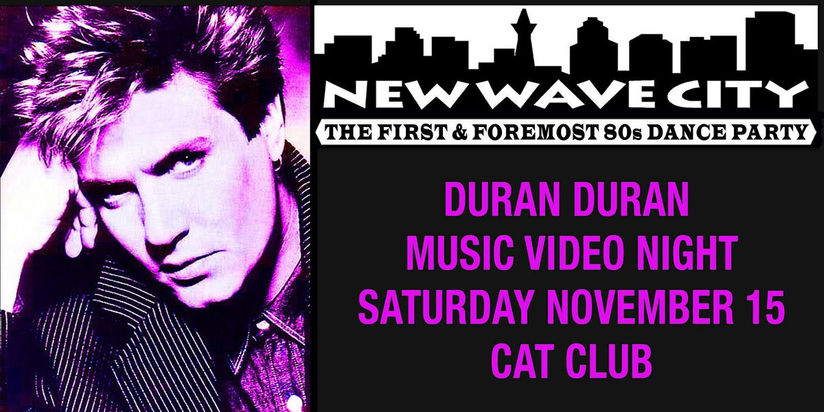 2 for 1 admission to New Wave City Nov 15, Duran Duran Night