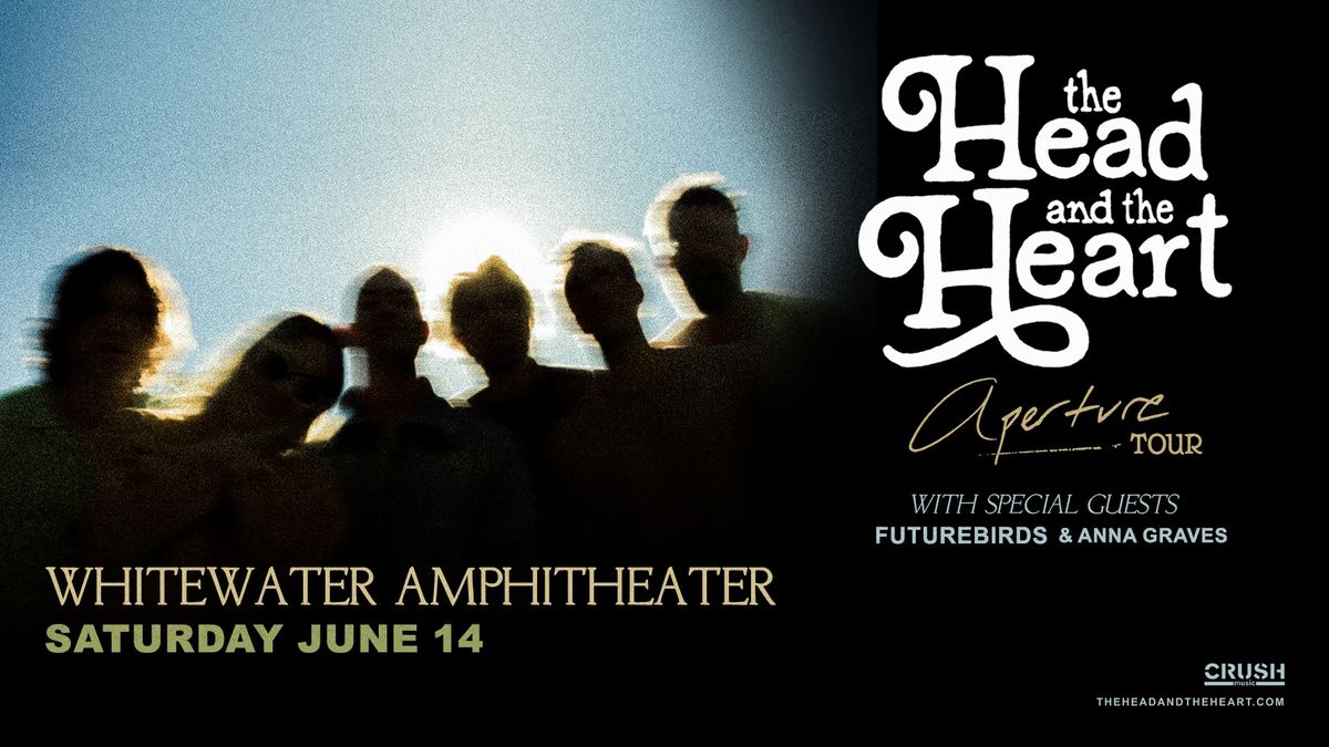 The Head and The Heart: Aperture Tour