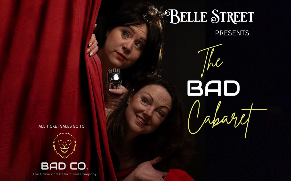 Belle Street - The BAD Cabaret