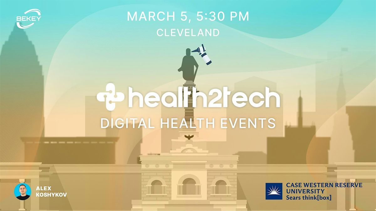 Health2Tech Cleveland, March 5th