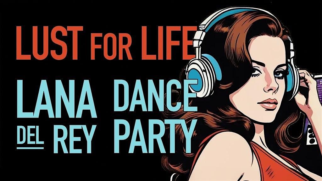 The Lust for Life  - Lana Del Rey  PARTY  &   SINGALONG