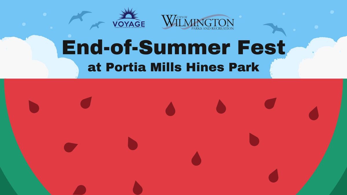 End-of-Summer Fest at Portia Mills Hines Park!