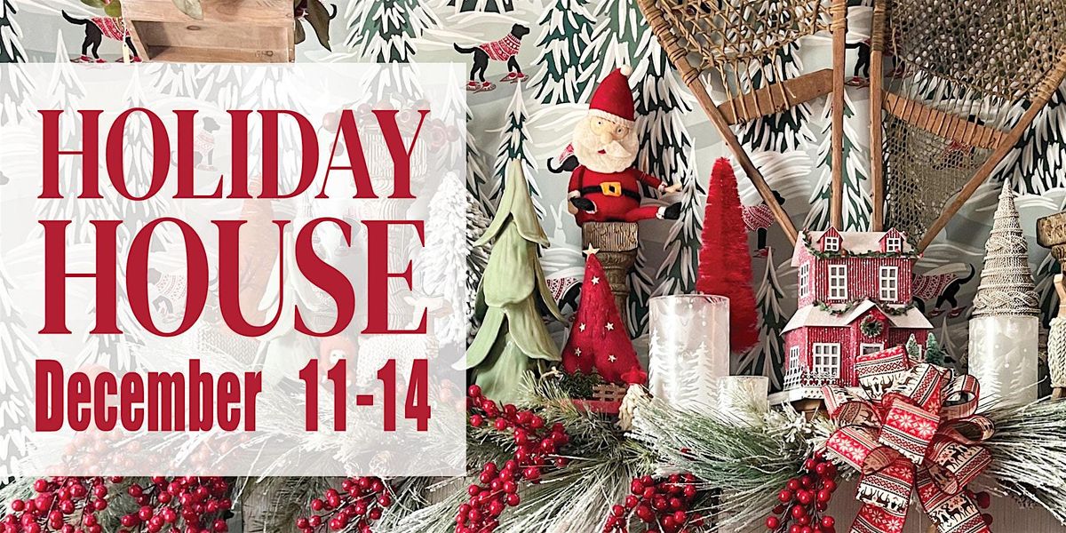 Lucketts Holiday House December 11th-14th