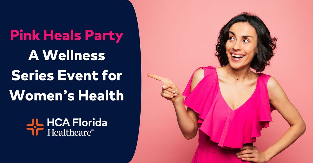 Pink Heals Party, A Wellness Series Event for Women's Health