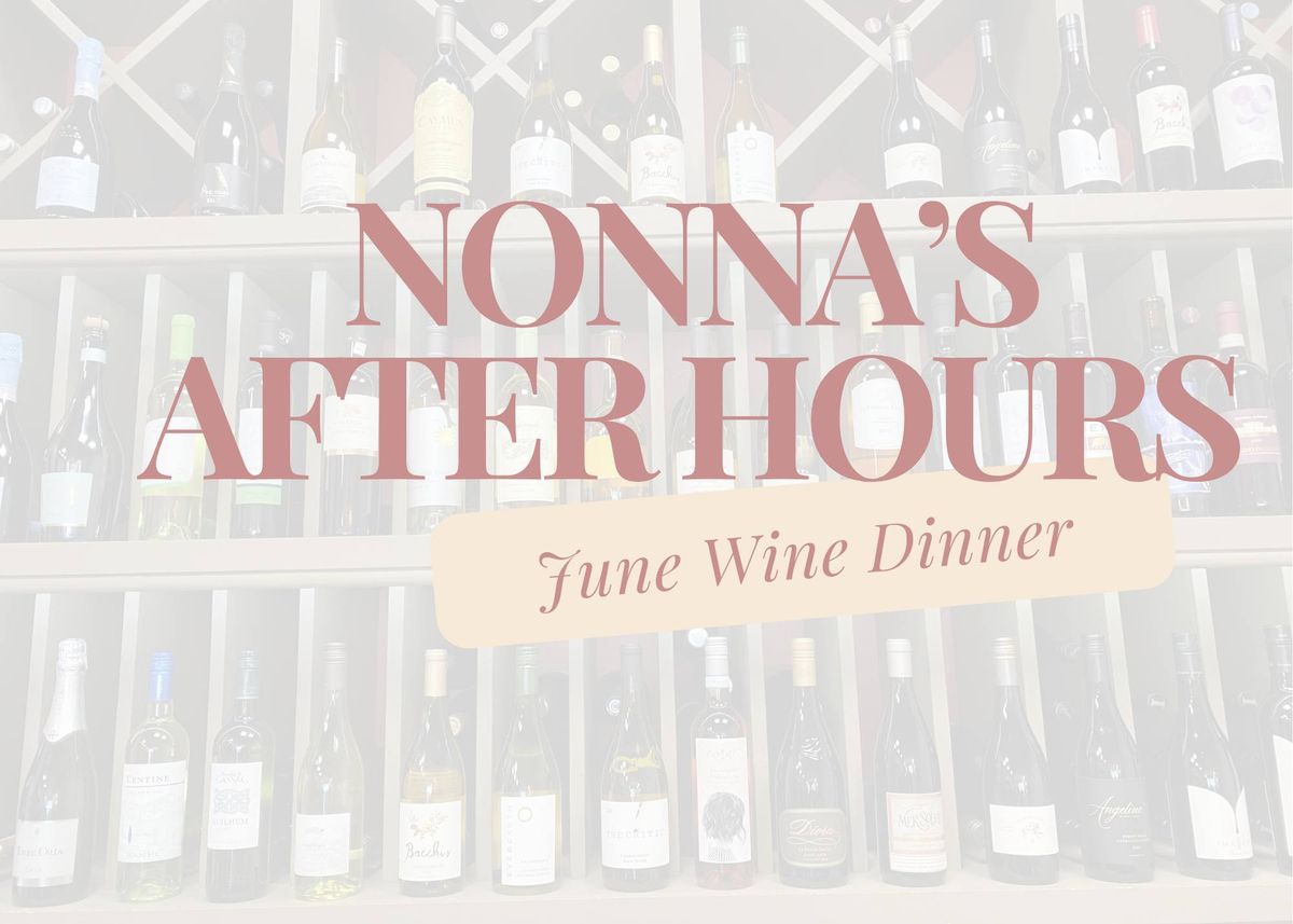 Nonna'a After Hours Wine Dinner