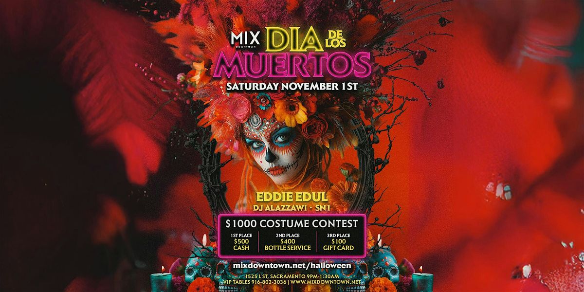 MIX Downtown Presents: Dia de Los Muertos
