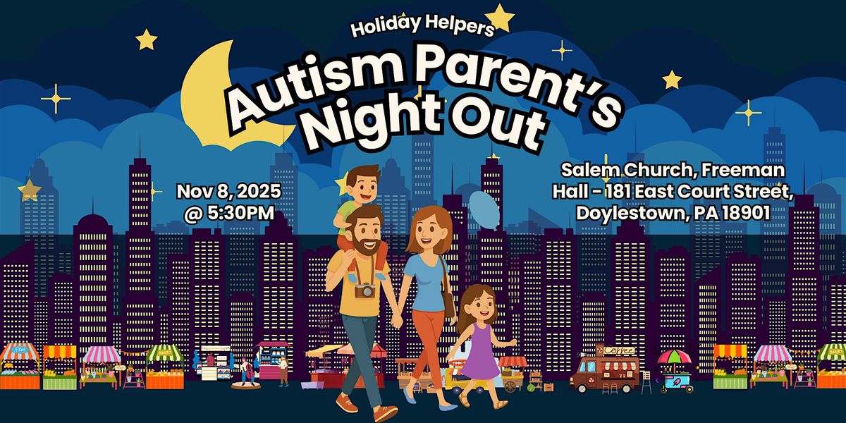 Holiday Helpers, Autism Parent\u2019s Night Out