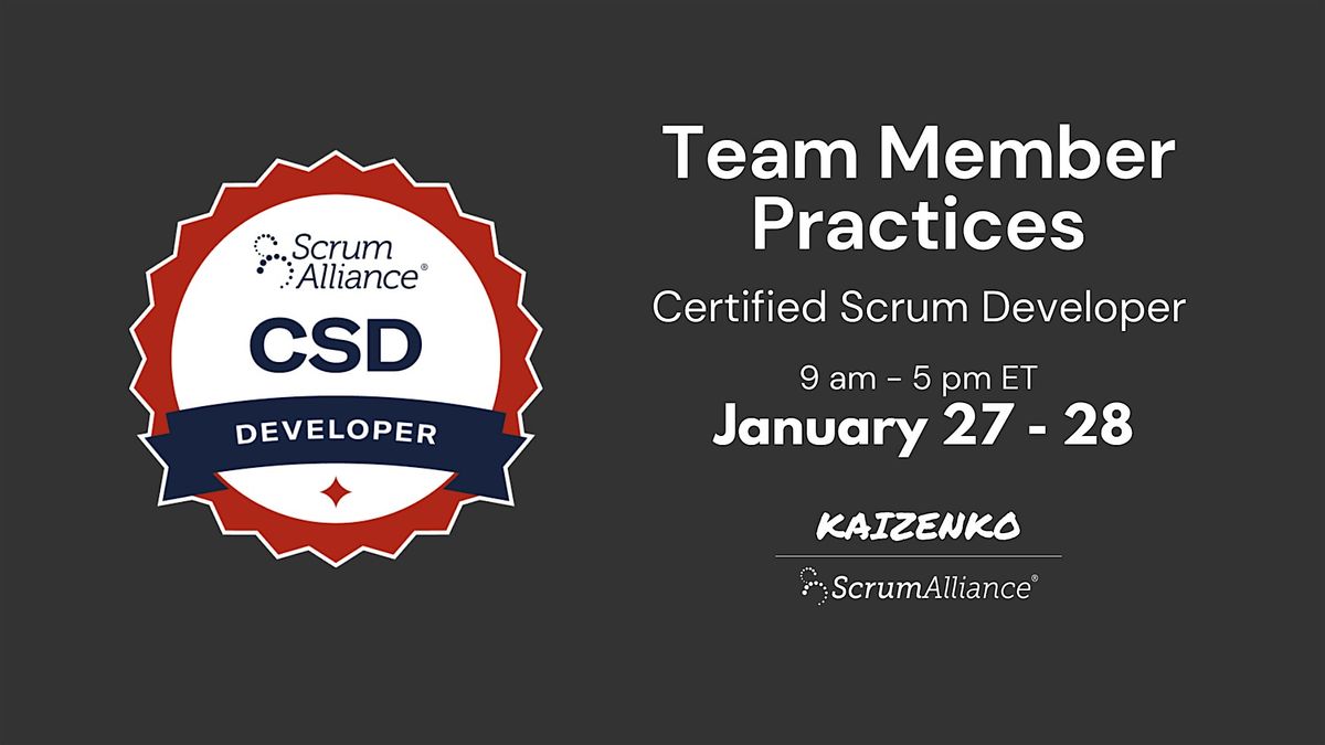 Team Member Practices - Certified Scrum Developer (CSD)