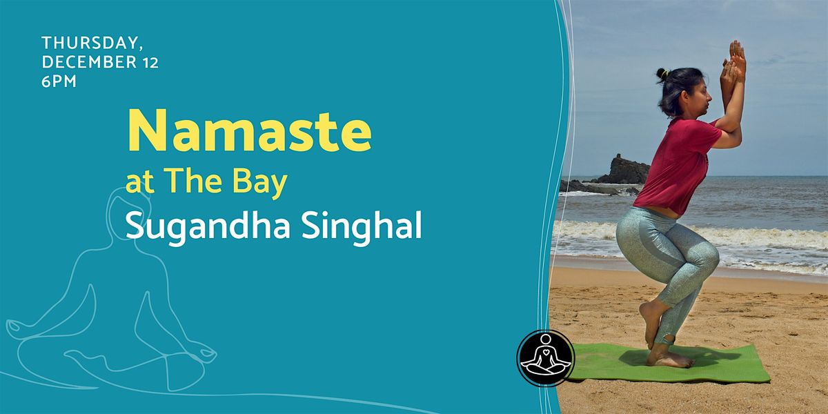 Evening Namaste at The Bay with Sugandha Singhal