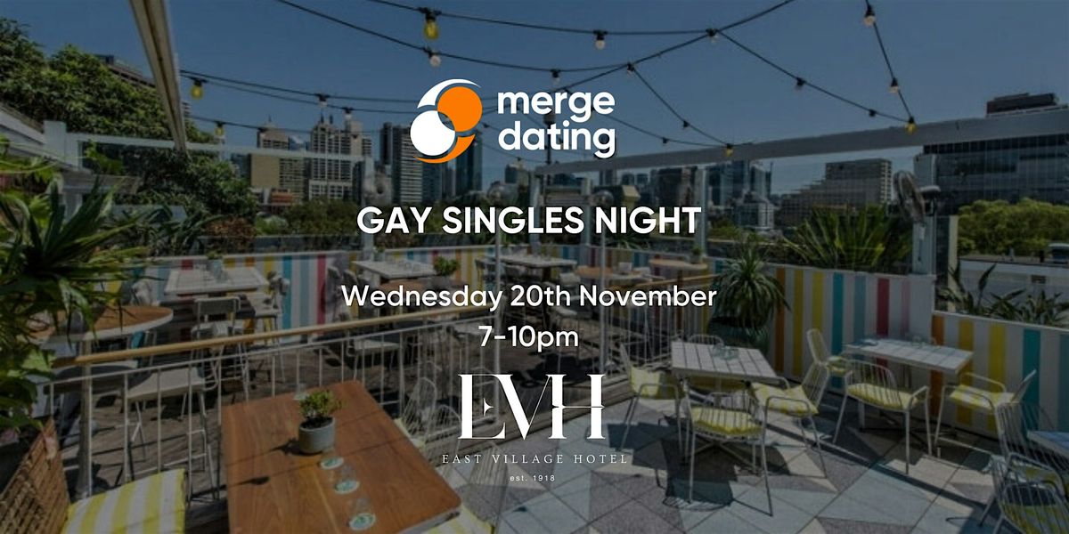 Gay Men Singles Night|  Ages 30-50 | East Village Hotel | Darlinghurst